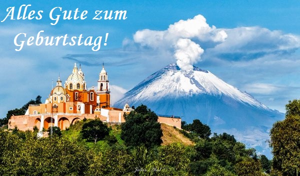 Alles Gute zum Geburtstag! Mexico, Puebla, die Kirche, Vulkan